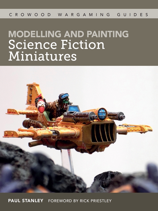 Title details for Modelling and Painting Science Fiction Miniatures by Paul Stanley - Wait list